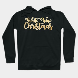 'White Wine Christmas' Phrase in Gold Hoodie